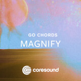 Magnify - GoChords Coresound